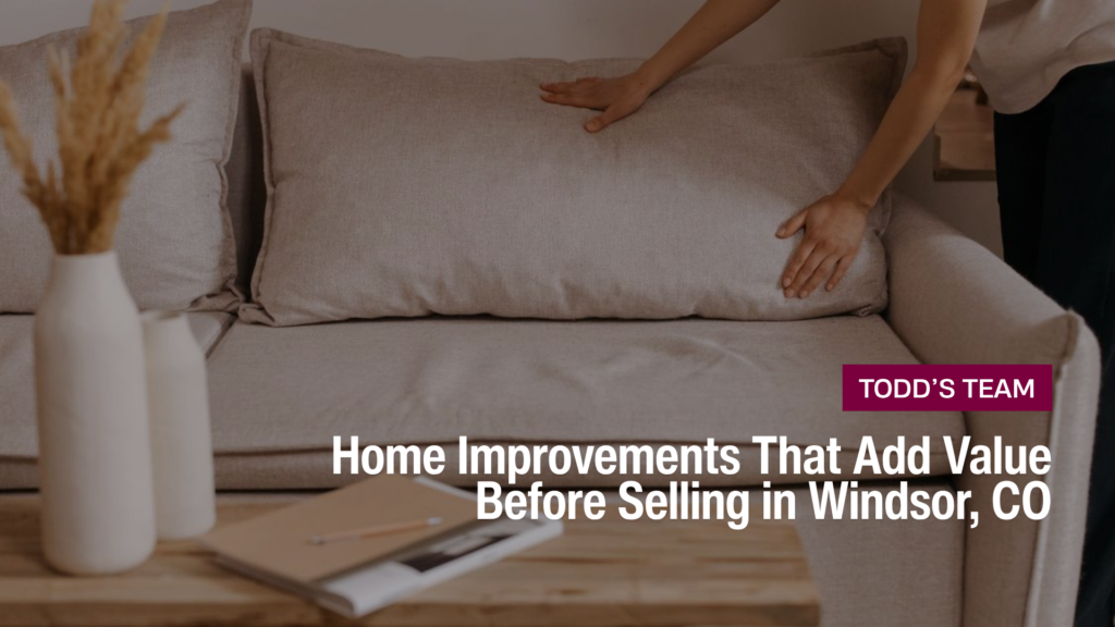Person arranging a neutral sofa, highlighting home improvements that add value before selling in Windsor, CO.