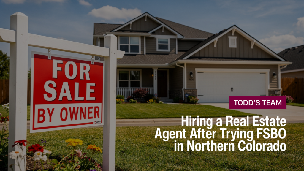For sale by owner sign outside a Northern Colorado home, illustrating hiring a real estate agent after trying FSBO.