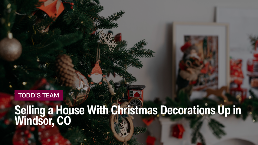 Decorated Christmas tree with ornaments in a living room, selling a house with Christmas decorations up in Windsor, CO
